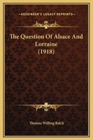 Question of Alsace &Amp; Lorraine 128934115X Book Cover