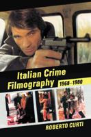 Italian Crime Filmography, 1968-1980 0786469765 Book Cover