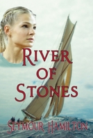 River of Stones (The Astreya Trilogy) 0994949960 Book Cover