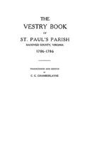 The Vestry Book of St. Paul's Parish, Hanover County, Virginia, 1706-1786 080634847X Book Cover