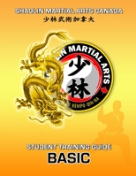 Shaolin Martial Arts Canada- Basic Training Guide 0359094619 Book Cover