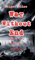 War Without End: Humanity's Endless Struggle 3384471547 Book Cover