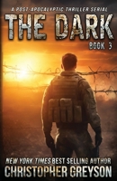 The Dark 3: A Post-Apocalyptic Thriller Serial 1683998286 Book Cover