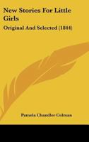 New Stories For Little Girls: Original And Selected 1179258541 Book Cover