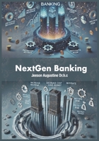 NextGen Banking (Jeeson's New Finance and Banking) B0DSTW9YFR Book Cover