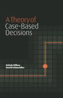 A Theory of Case-Based Decisions 0521003113 Book Cover