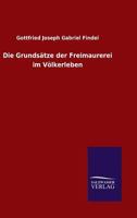 Die Grundsatze Der Freimaurerei Im Volkerleben 3846045993 Book Cover