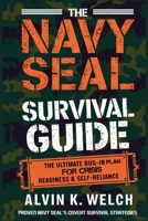 The Navy Seal's Survival Guide: The Ultimate Bug-In Plan for Crisis Readiness & Self-Reliance B0F2ZMMZLX Book Cover