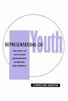 Representations of Youth: The Study of Youth and Adolescence in Britain and America 0745602800 Book Cover