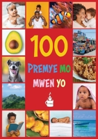 My First 100 Words in Haitian Creole: Premye 100 mo mwen yo (Haitian Edition) 1611537851 Book Cover