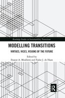 Modelling Transitions: Virtues, Vices, Visions of the Future 1032239204 Book Cover