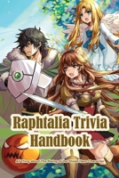 Raphtalia Trivia Handbook: All Thing about The Rising of the Shield Hero Character: Raphtalia Trivia B09FCB4B2Y Book Cover