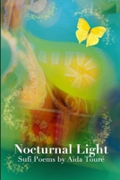 Nocturnal Light: Sufi Poems 1466267380 Book Cover