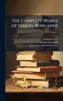 The Complete Works of Samuel Rowlands 1023850850 Book Cover