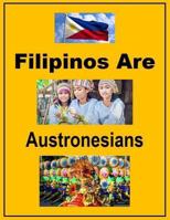 Filipinos Are Austronesians 1983837075 Book Cover