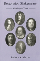 Restoration Shakespeare: Viewing the Voice 0838639186 Book Cover