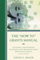 The How To Grants Manual: Successful Grantseeking Techniques for Obtaining Public and Private Grants, 8th Edition 1607095548 Book Cover