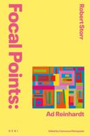 Focal Points: Ad Reinhardt 1912122693 Book Cover