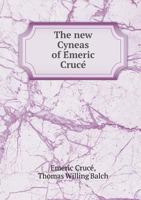 The New Cyneas of E Meric Cruce 5518479921 Book Cover