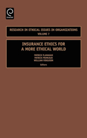 Insurance Ethics for a More Ethical World, Volume 7 (Research in Ethical Issues in Organizations) (Research in Ethical Issues in Organizations) (Research in Ethical Issues in Organizations) 0762313331 Book Cover