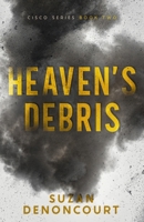 Heaven's Debris (Cisco series) 1738384977 Book Cover
