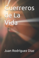 Guerreros de La Vida (Spanish Edition) B0DSL5FBSF Book Cover