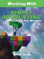 Working with Simply Accounting Version 8.0/9.0 for Windows 0176223517 Book Cover