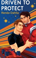 Driven To Protect: A Gay Sports Romance 0645637432 Book Cover