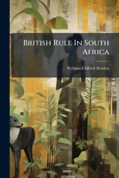 British Rule In South Africa B0FK269NWN Book Cover