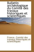 Bulletin archéologique du Comité des travaux historiques et scientifiques 1110342608 Book Cover