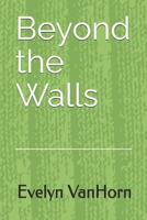 Beyond the Walls B0DJCSNXMX Book Cover