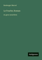 Le Fourbe; Roman: en gros caractères (French Edition) 3387069707 Book Cover