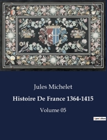 Histoire de France - 1364-1415 1511851767 Book Cover