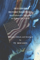 Delusions Before Nightfall: Artz Carbuncle's Thoughts on Politics and Culture 1977264638 Book Cover