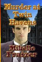 Murder at Twin Havens 1494750473 Book Cover
