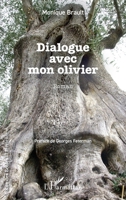 Dialogue avec mon olivier (Rue Des Écoles) (French Edition) 2336450399 Book Cover