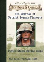 The Journal of Patrick Seamus Flaherty: United States Marine Corps, Khe Sanh, Vietnam, 1968 0545398886 Book Cover