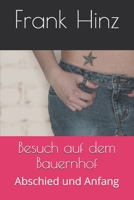 Besuch auf dem Bauernhof: Abschied und Anfang B093RP1ZZ4 Book Cover