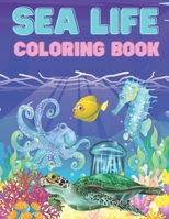 Sea Life Coloring Book: Ocean Designs: Sharks, Sea Horses, Fish, Sea Turtles, Crabs, Octopus, Jellyfish Detailed Designs. for all kids.. B09C3D57LX Book Cover