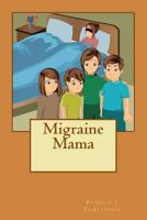 Migraine Mama 1500710768 Book Cover