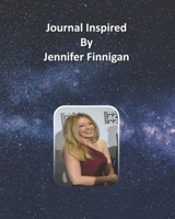 Journal Inspired by Jennifer Finnigan 1691411841 Book Cover