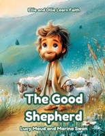 The Good Sheperd 1923750437 Book Cover
