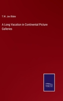 A Long Vacation in Continental Picture Galleries 3375139853 Book Cover