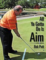 All YA Gotta Do Is Aim 1434378829 Book Cover