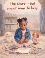 The secret that wasn't mine to keep B0GNN1KM38 Book Cover