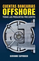 Cuentas Bancarias Offshore: Todas las preguntas frecuentes 1447795377 Book Cover