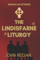 The Erimus Mysteries: The Lindisfarne Liturgy 1686769369 Book Cover