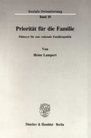 Prioritat fur die Familie: Pladoyer fur eine rationale Familienpolitik (Soziale Orientierung) 3428090195 Book Cover
