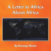 A Letter to Africa About Africa 1973689596 Book Cover