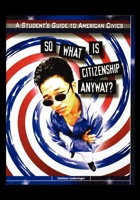 So What is Citizenship Anyway? 1435887751 Book Cover
